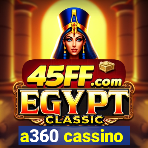 a360 cassino